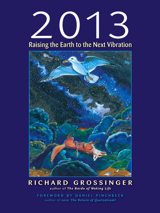 Title details for 2013 by Richard Grossinger - Available